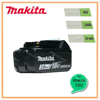 Литий-ионный аккумулятор Makita 18V 3.0Ah Для Makita BL1830 BL1815 BL1860 BL1840 Сменный аккумулятор для электроинструмента